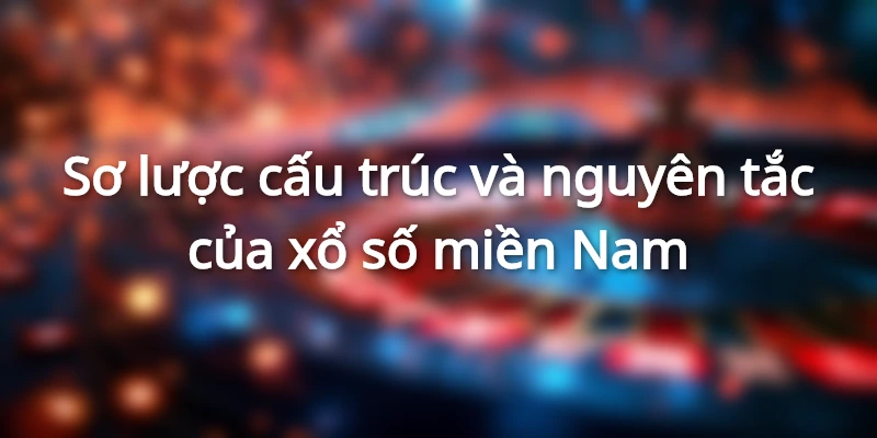 Sơ lược chi tiết cụ thể về xổ số miền Nam tại 789Bet 