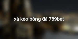 xả kèo bóng đá 789bet